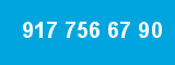 917 756 67 90